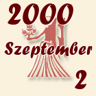 Szűz, 2000. Szeptember 2