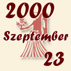 Szűz, 2000. Szeptember 23