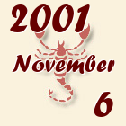Skorpió, 2001. November 6