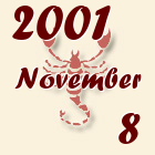 Skorpió, 2001. November 8