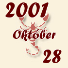 Skorpió, 2001. Október 28