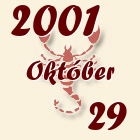 Skorpió, 2001. Október 29