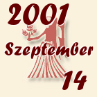 Szűz, 2001. Szeptember 14