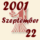 Szűz, 2001. Szeptember 22