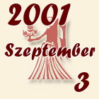 Szűz, 2001. Szeptember 3
