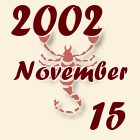 Skorpió, 2002. November 15