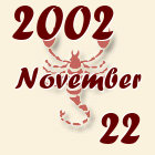 Skorpió, 2002. November 22