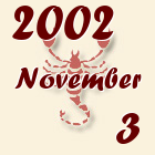 Skorpió, 2002. November 3
