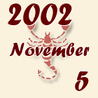 Skorpió, 2002. November 5