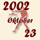 Mérleg, 2002. Október 23