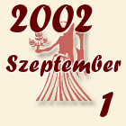 Szűz, 2002. Szeptember 1