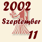Szűz, 2002. Szeptember 11