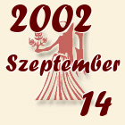 Szűz, 2002. Szeptember 14