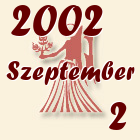 Szűz, 2002. Szeptember 2