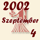 Szűz, 2002. Szeptember 4