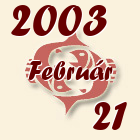 Halak, 2003. Február 21