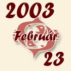 Halak, 2003. Február 23