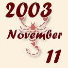 Skorpió, 2003. November 11