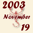 Skorpió, 2003. November 19