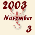 Skorpió, 2003. November 3