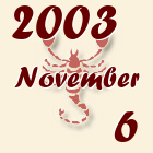 Skorpió, 2003. November 6