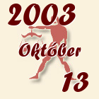 Mérleg, 2003. Október 13
