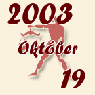 Mérleg, 2003. Október 19