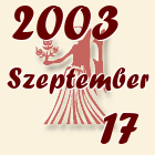 Szűz, 2003. Szeptember 17