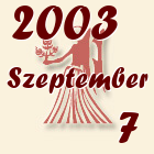 Szűz, 2003. Szeptember 7
