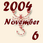 Skorpió, 2004. November 6