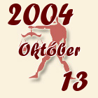 Mérleg, 2004. Október 13