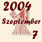 Szűz, 2004. Szeptember 7