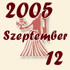 Szűz, 2005. Szeptember 12