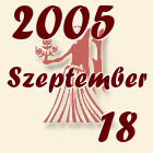 Szűz, 2005. Szeptember 18