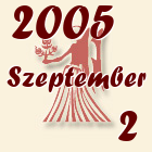 Szűz, 2005. Szeptember 2