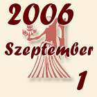 Szűz, 2006. Szeptember 1