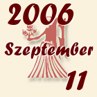 Szűz, 2006. Szeptember 11