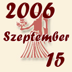 Szűz, 2006. Szeptember 15