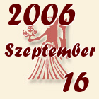 Szűz, 2006. Szeptember 16
