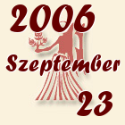 Szűz, 2006. Szeptember 23