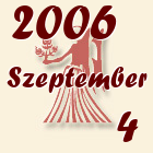 Szűz, 2006. Szeptember 4