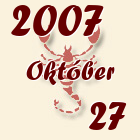 Skorpió, 2007. Október 27