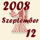 Szűz, 2008. Szeptember 12