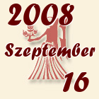 Szűz, 2008. Szeptember 16