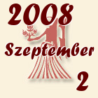 Szűz, 2008. Szeptember 2