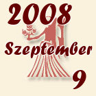 Szűz, 2008. Szeptember 9