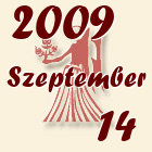 Szűz, 2009. Szeptember 14