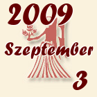 Szűz, 2009. Szeptember 3