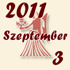 Szűz, 2011. Szeptember 3
