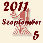 Szűz, 2011. Szeptember 5